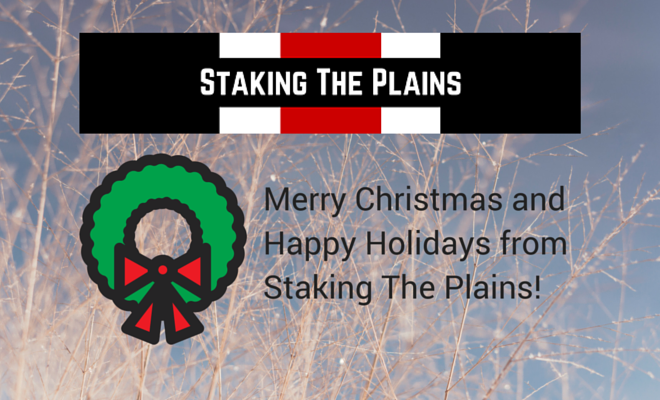 Merry Christmas and Happy Holidays from Staking the Plains