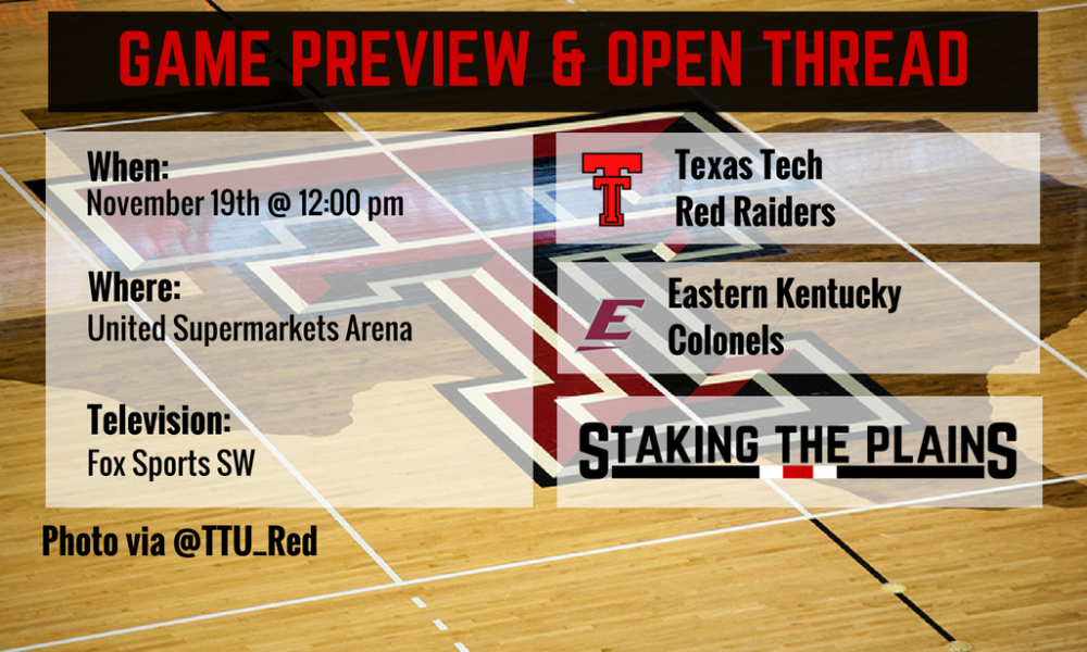 Preview and Game Thread: Eastern Kentucky vs. Texas Tech
