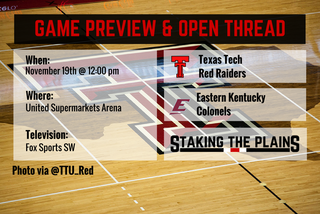 Preview and Game Thread: Eastern Kentucky vs. Texas Tech