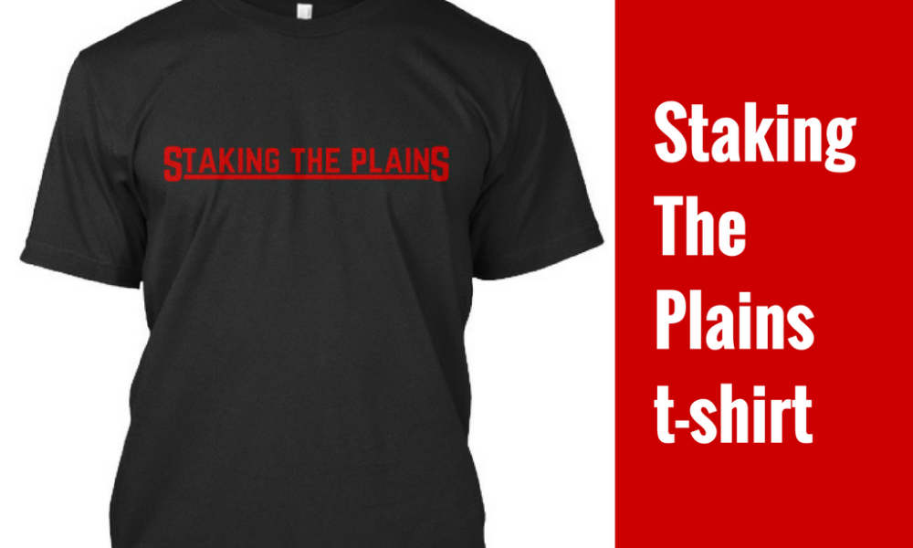Buy Your Very Own Staking The Plains T-Shirt