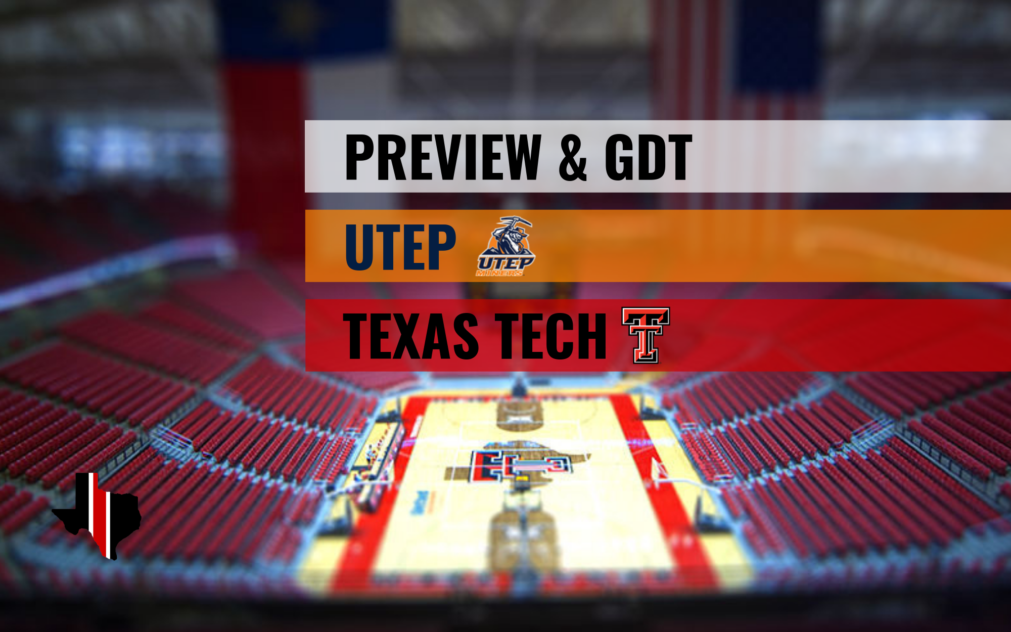 Preview & GDT | UTEP Miners vs. Texas Tech Red Raiders