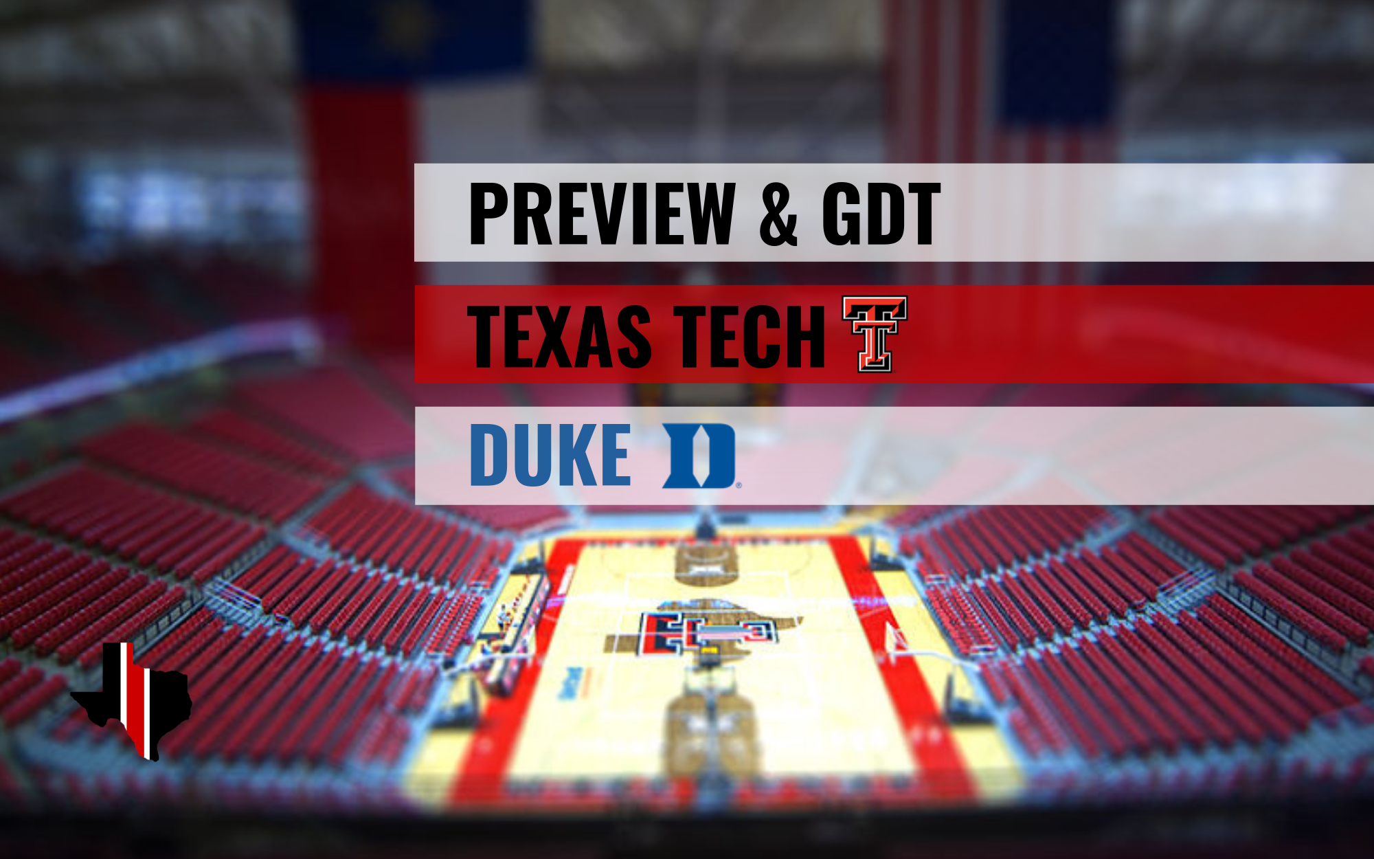 Preview & GDT: Texas Tech vs. Duke