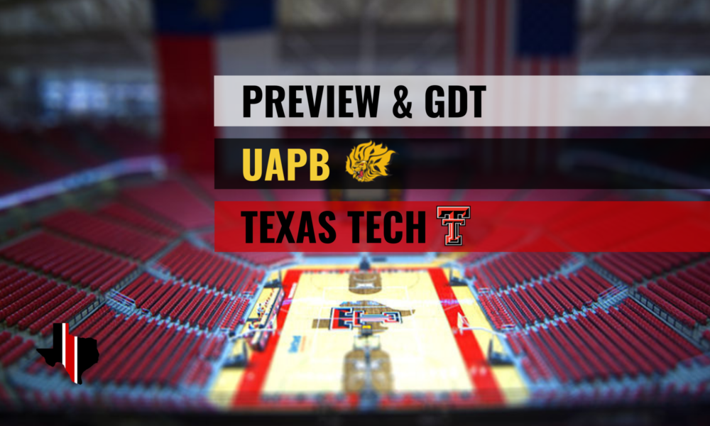 Preview & GDT: UAPB vs. Texas Tech