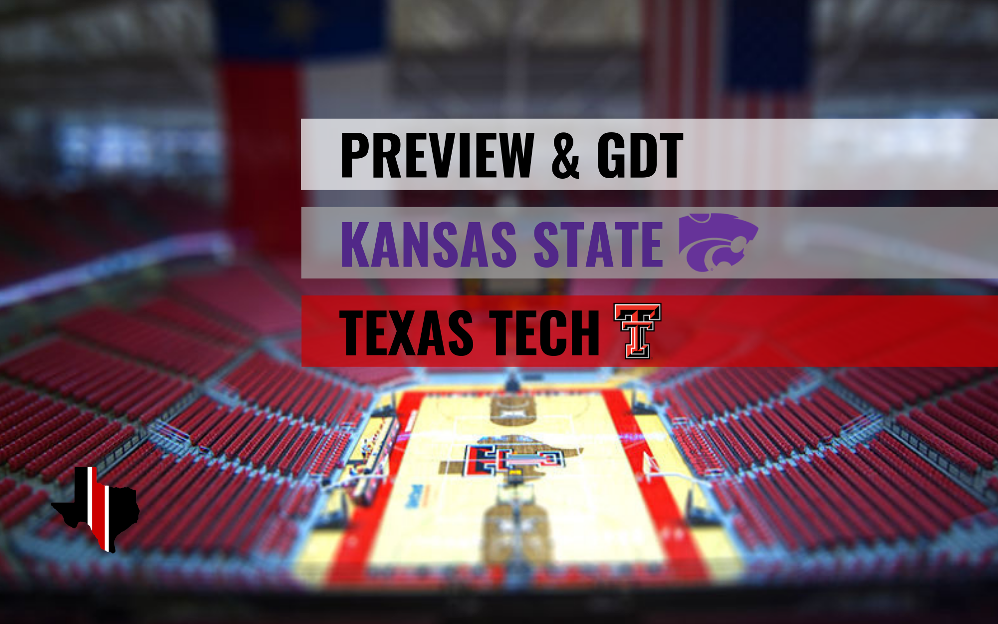 Preview & GDT: Kansas State vs. Texas Tech