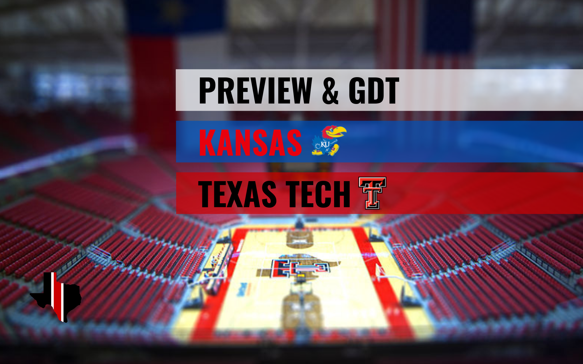 Preview & GDT: Kansas vs. Texas Tech