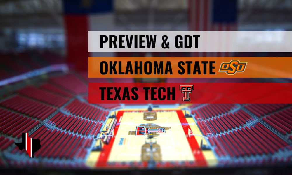 Preview & GDT: Oklahoma State vs. Texas Tech