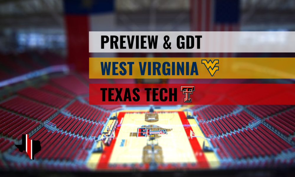 Preview & GDT: West Virginia vs. Texas Tech
