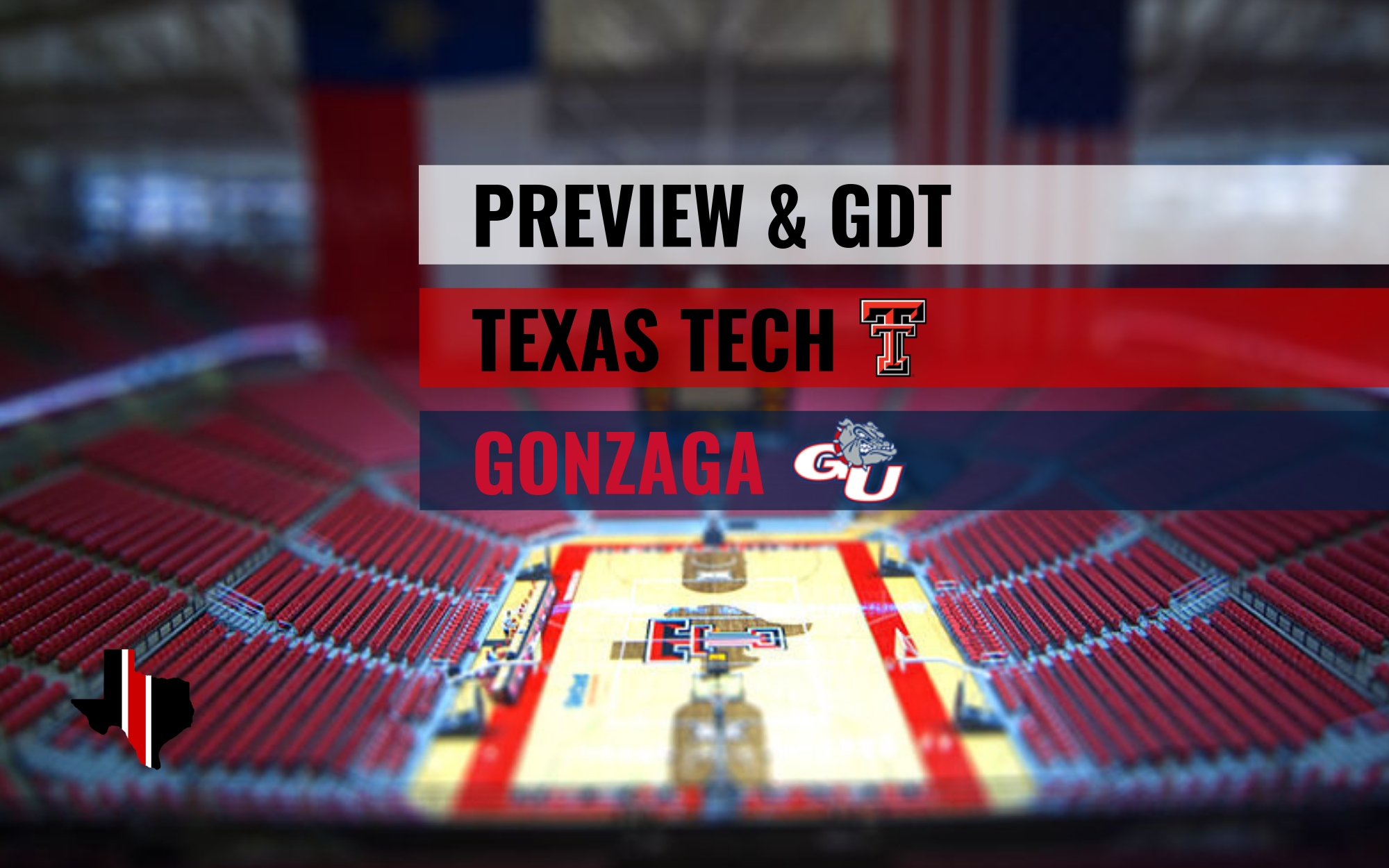 Preview & GDT: Texas Tech vs. Gonzaga