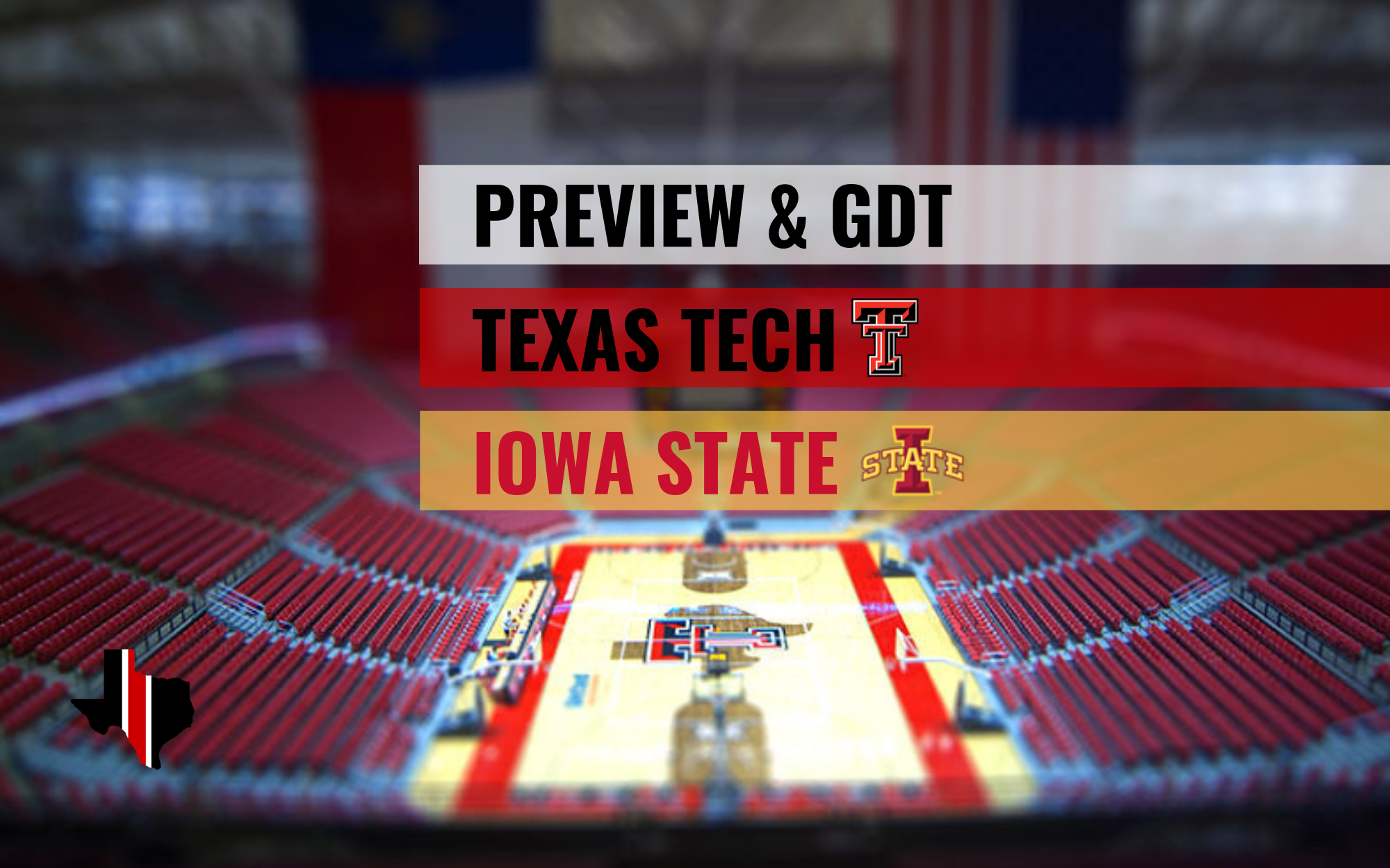 Preview & GDT: Texas Tech vs. Iowa State
