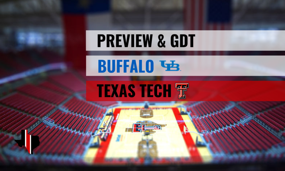 Preview & GDT: Buffalo vs. Texas Tech