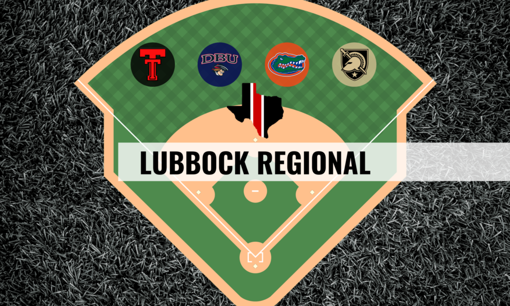 Preview & Lubbock Regional Thread: Texas Tech, Dallas Baptist, Florida, & Army