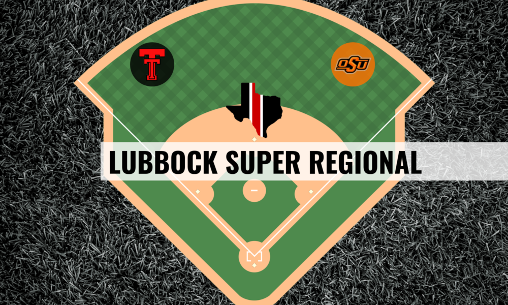 Preview & Lubbock Super Regional Thread: Oklahoma State vs. Texas Tech