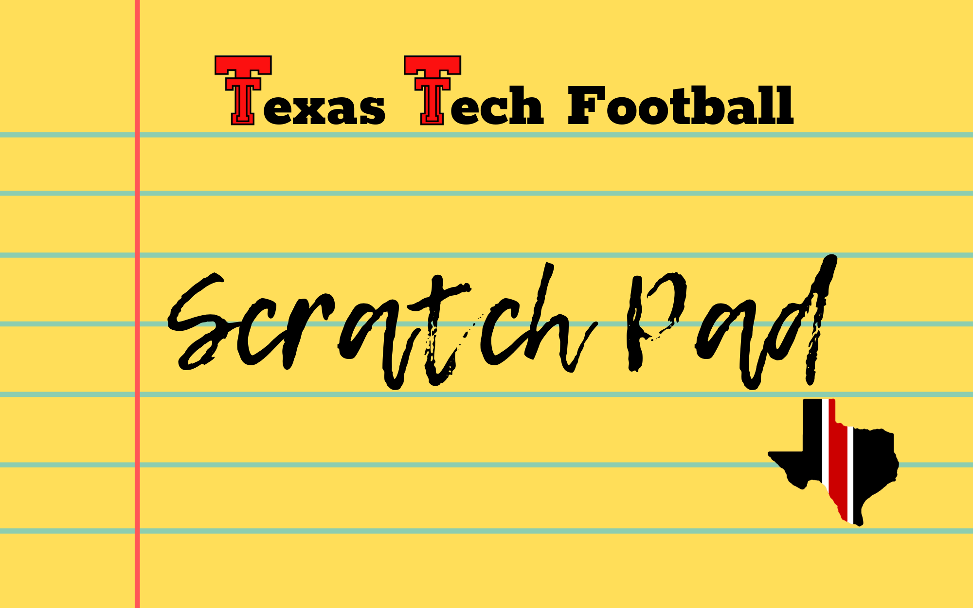 Texas Tech Football Scratch Pad: It’s Very Process Driven