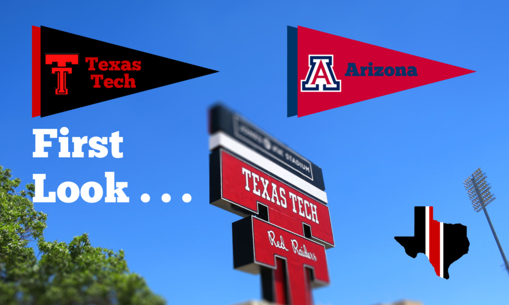First Look . . . Texas Tech Red Raiders vs. Arizona Wildcats