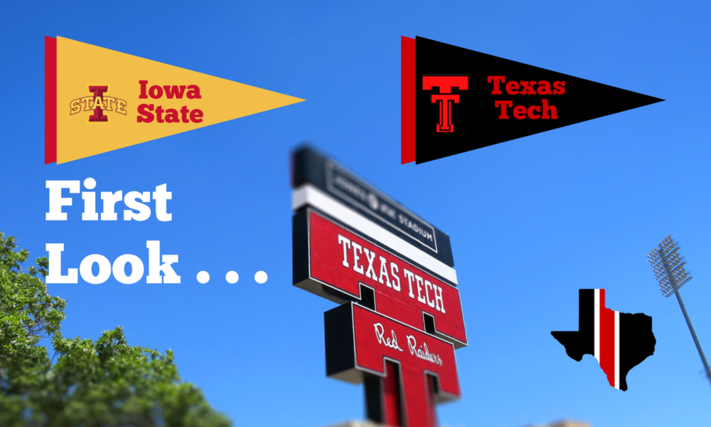 First Look . . . Iowa State Cyclones vs. Texas Tech Red Raiders