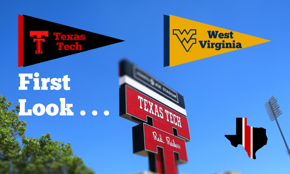 First Look . . . Texas Tech Red Raiders vs. West Virginia Mountaineers