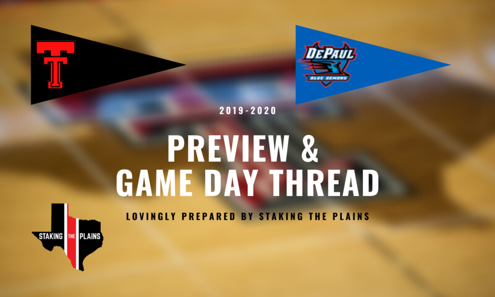 Preview & Game Day Thread: Texas Tech vs. DePaul