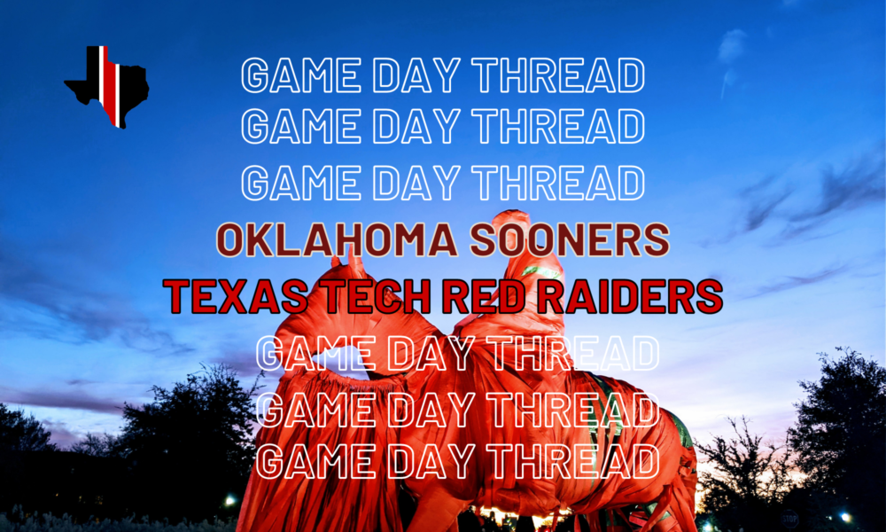 Game Day Thread 4: Oklahoma vs. Texas Tech