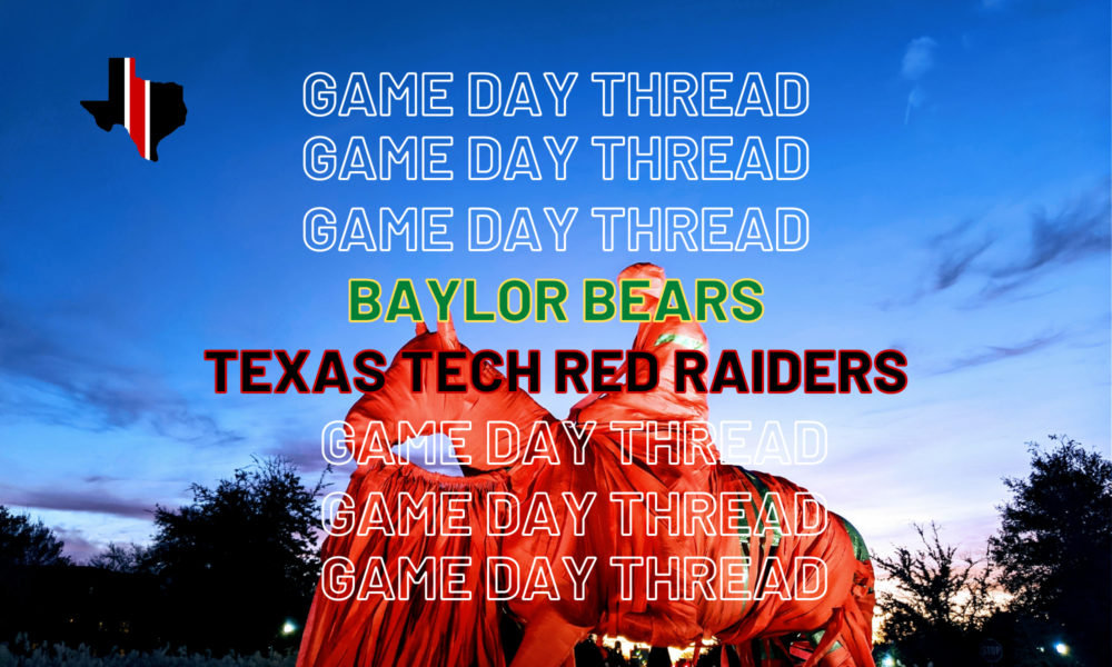 Game Day Thread 4: Baylor vs. Texas Tech
