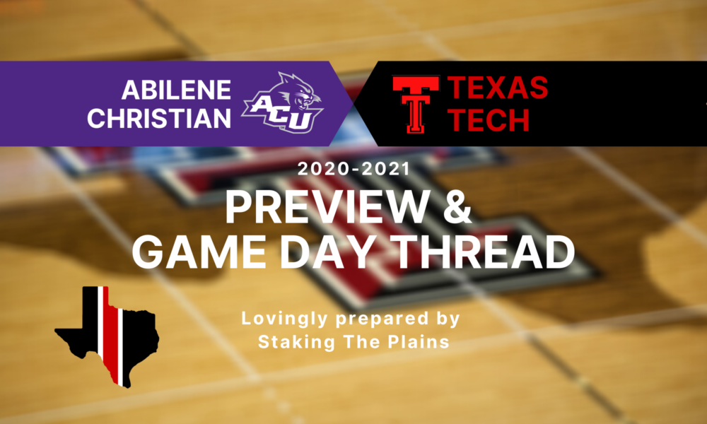 Preview & Game Day Thread: Abilene Christian vs. Texas Tech