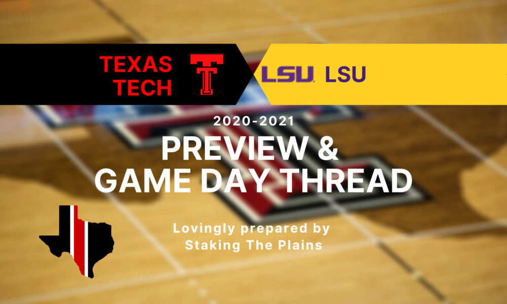 Preview & Game Day Thread: Texas Tech vs. LSU
