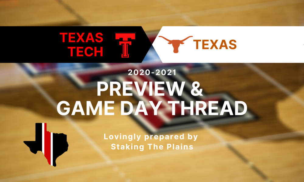 Preview & Game Day Thread: Texas Tech vs. Texas