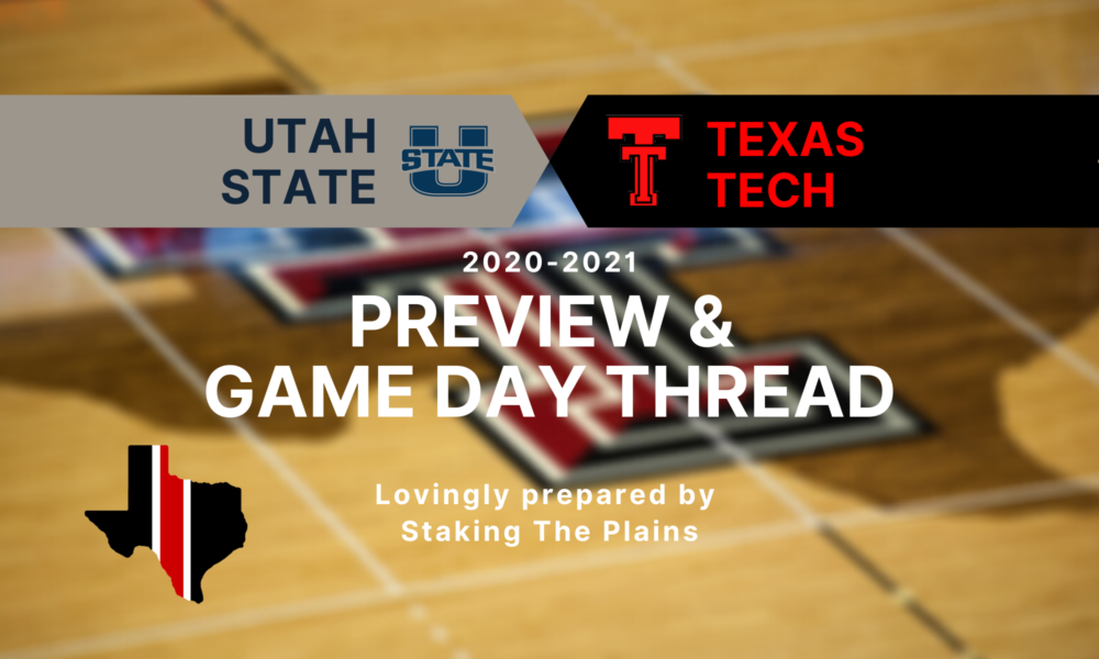 Preview & Game Day Thread: Utah State vs. Texas Tech