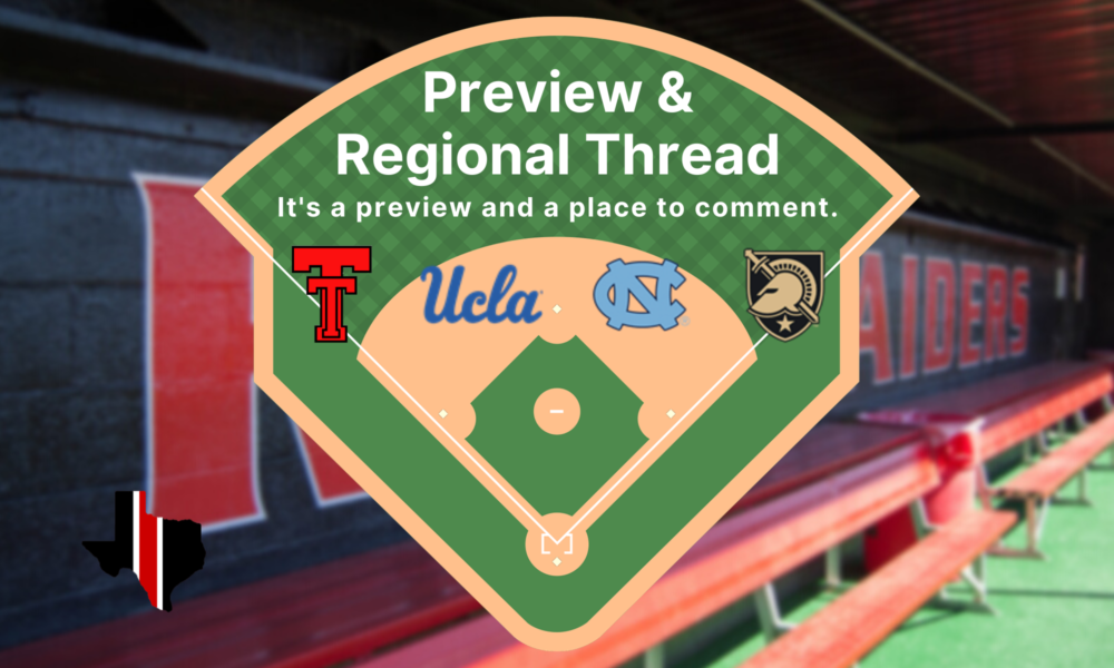 Preview & Regional Thread: Texas Tech, UCLA, N. Carolina, & Army