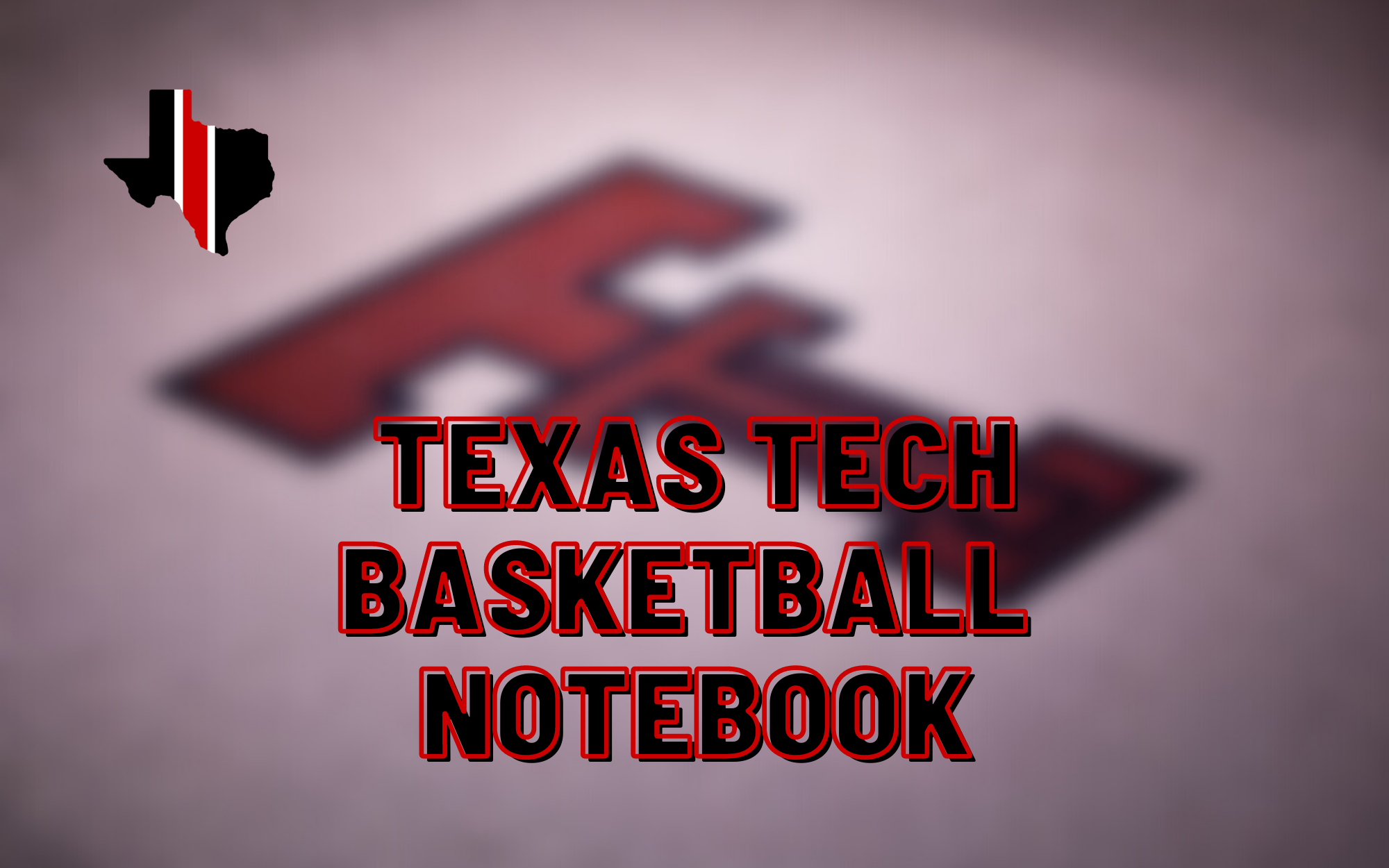 Texas Tech Basketball Notebook: Day Before NCAA Tournament Run Link Roundup