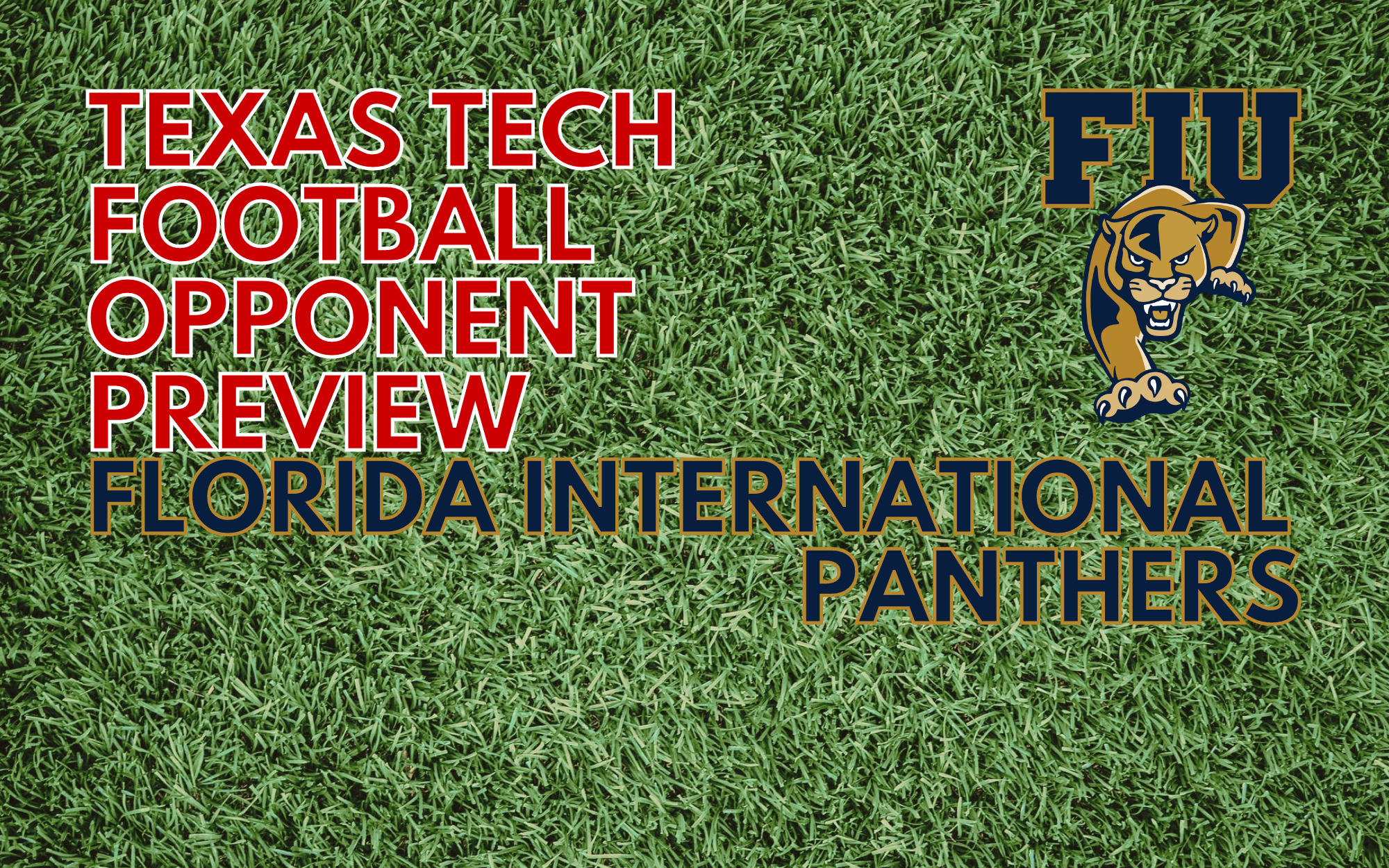 Texas Tech Football Opponent Preview: Florida International Panthers