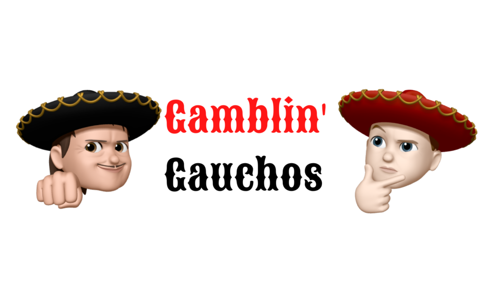 Gamblin’ Gauchos Podcast: S1 E2