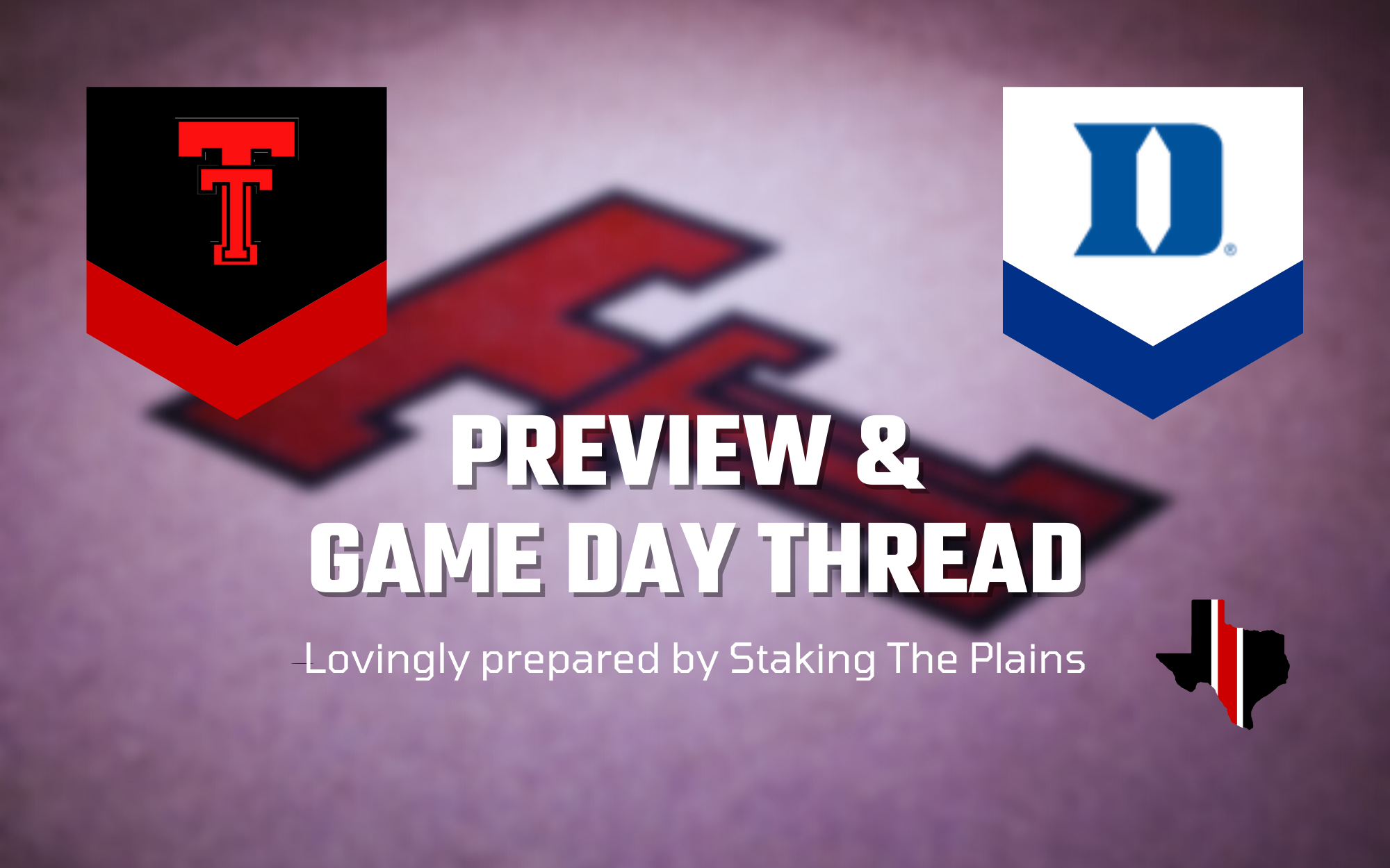 Preview & Game Day Thread: Texas Tech vs. Duke