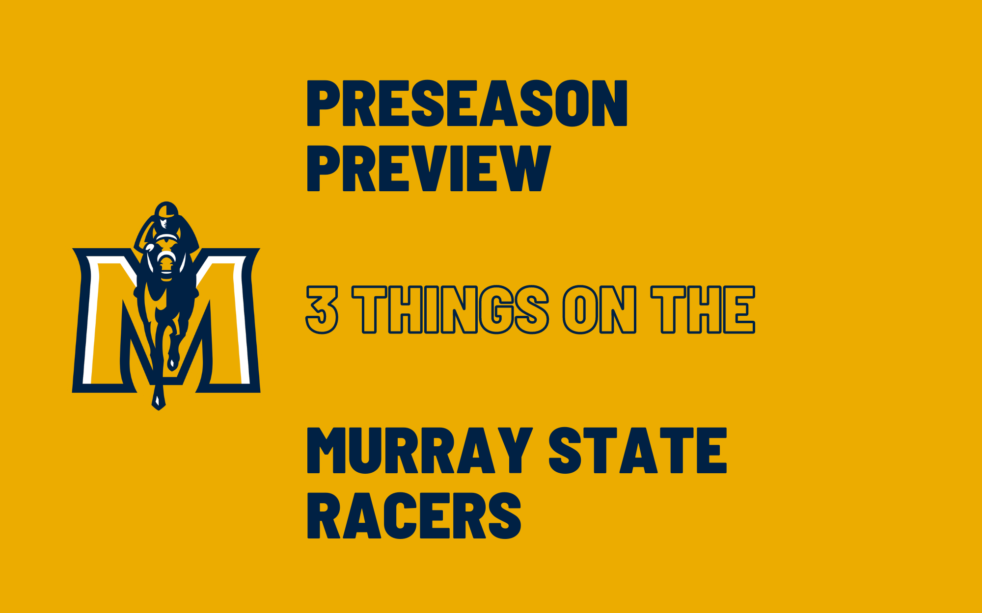 Preseason Preview | 3 Things on the Murray State Racers