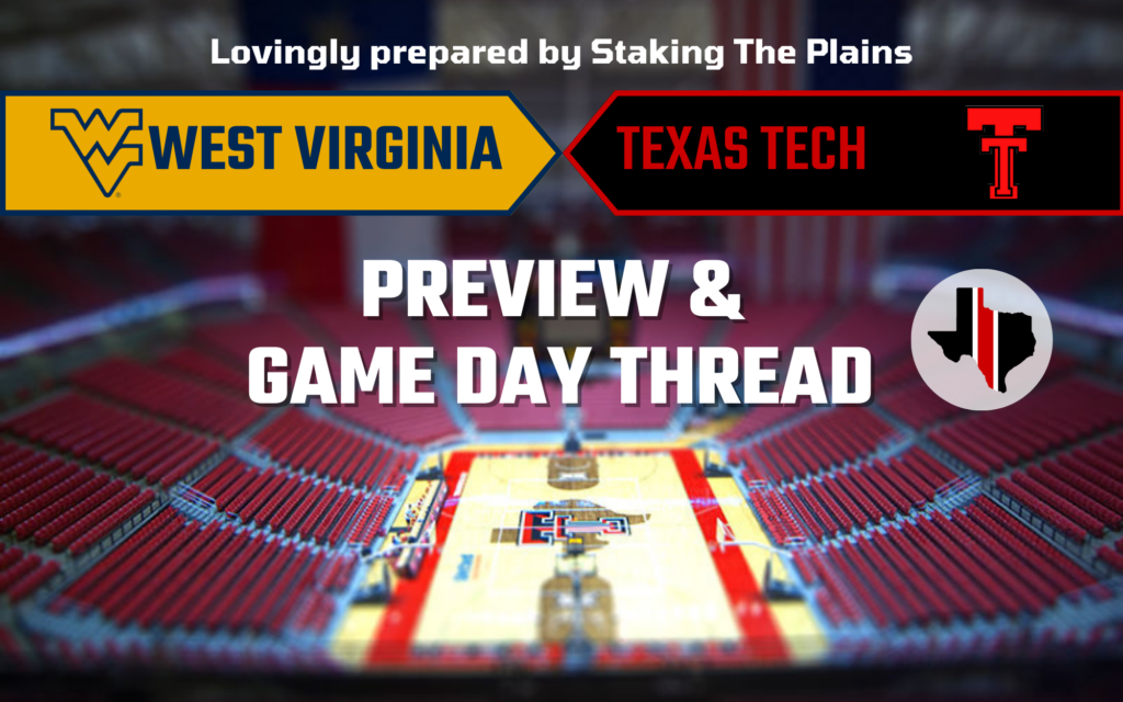 Preview & Game Day Thread West Virginia vs. Texas Tech Staking The