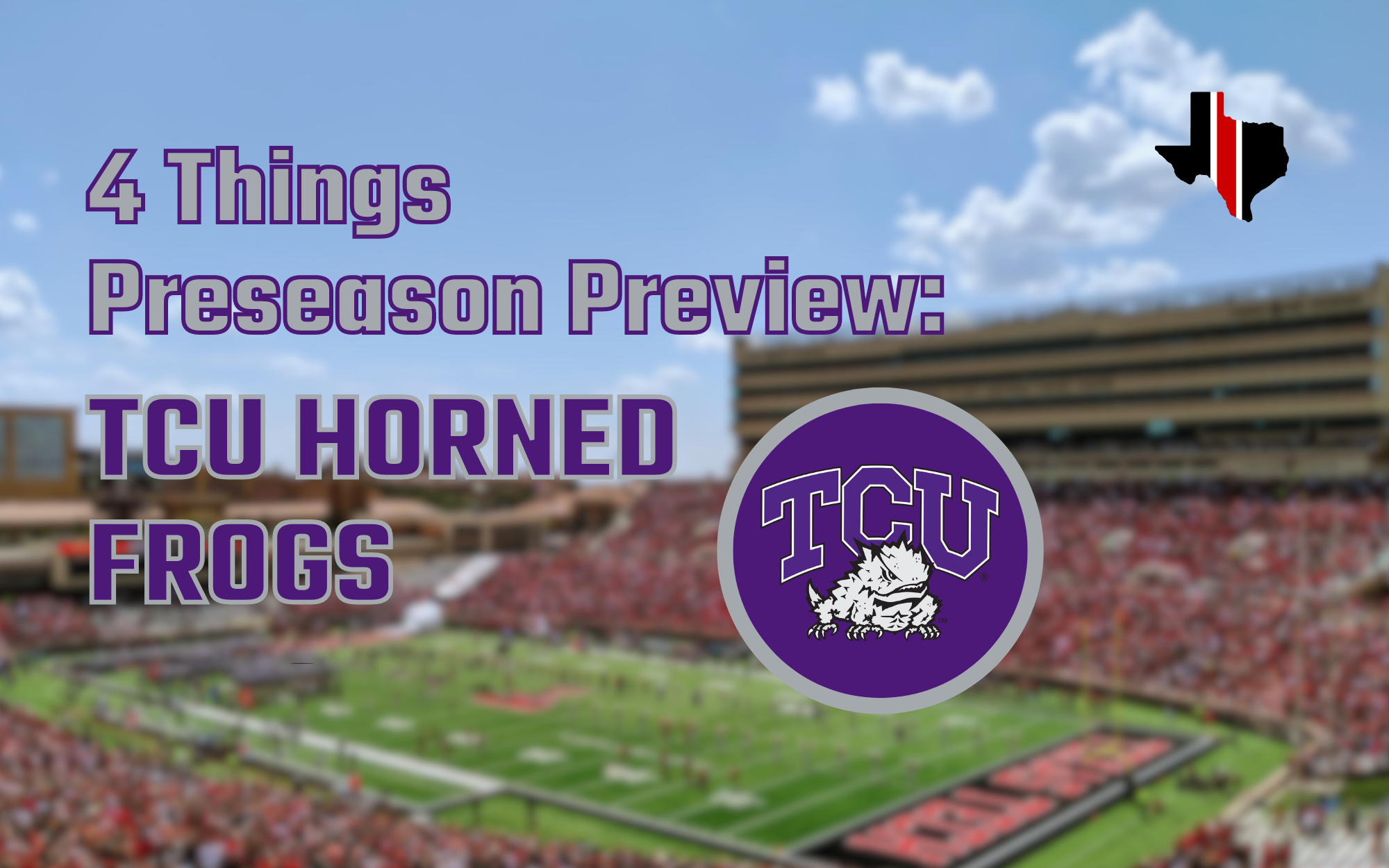 4 Things Preseason Preview: TCU Horned Frogs