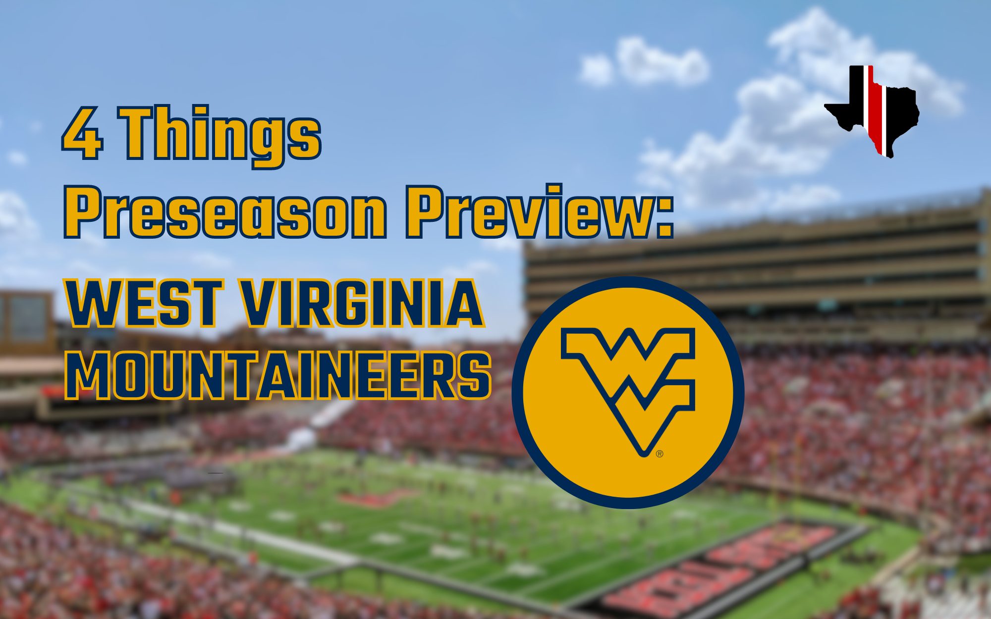 4 Things Preseason Preview: West Virginia Mountaineers