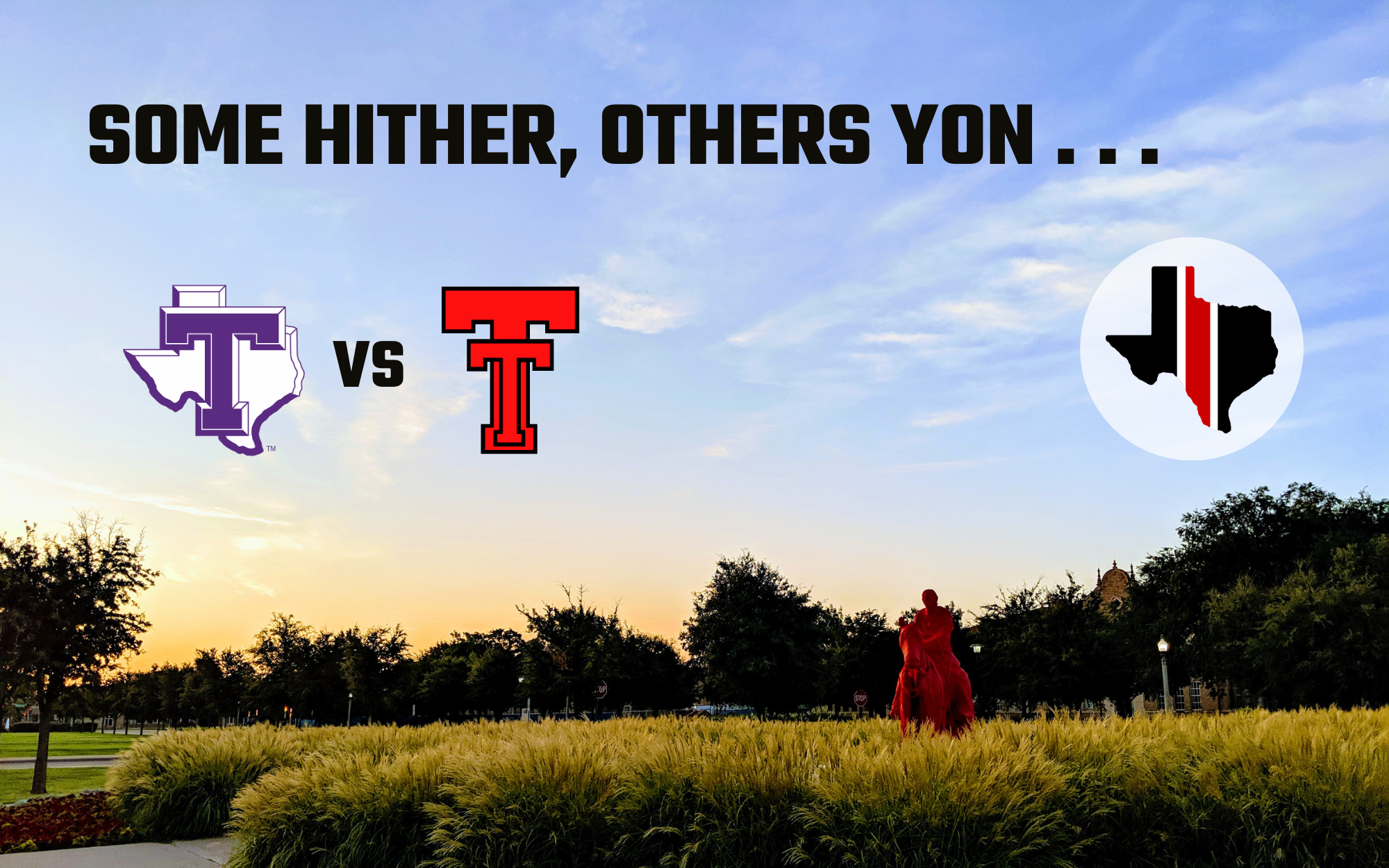 Some Higher, Others Yon | Tarleton State vs. Texas Tech