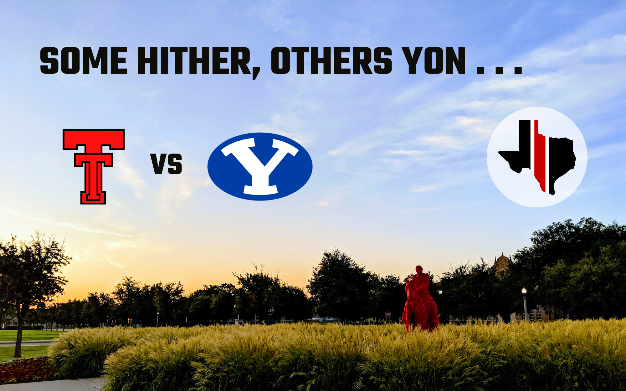 Some Hither, Others Yon: Texas Tech vs. BYU