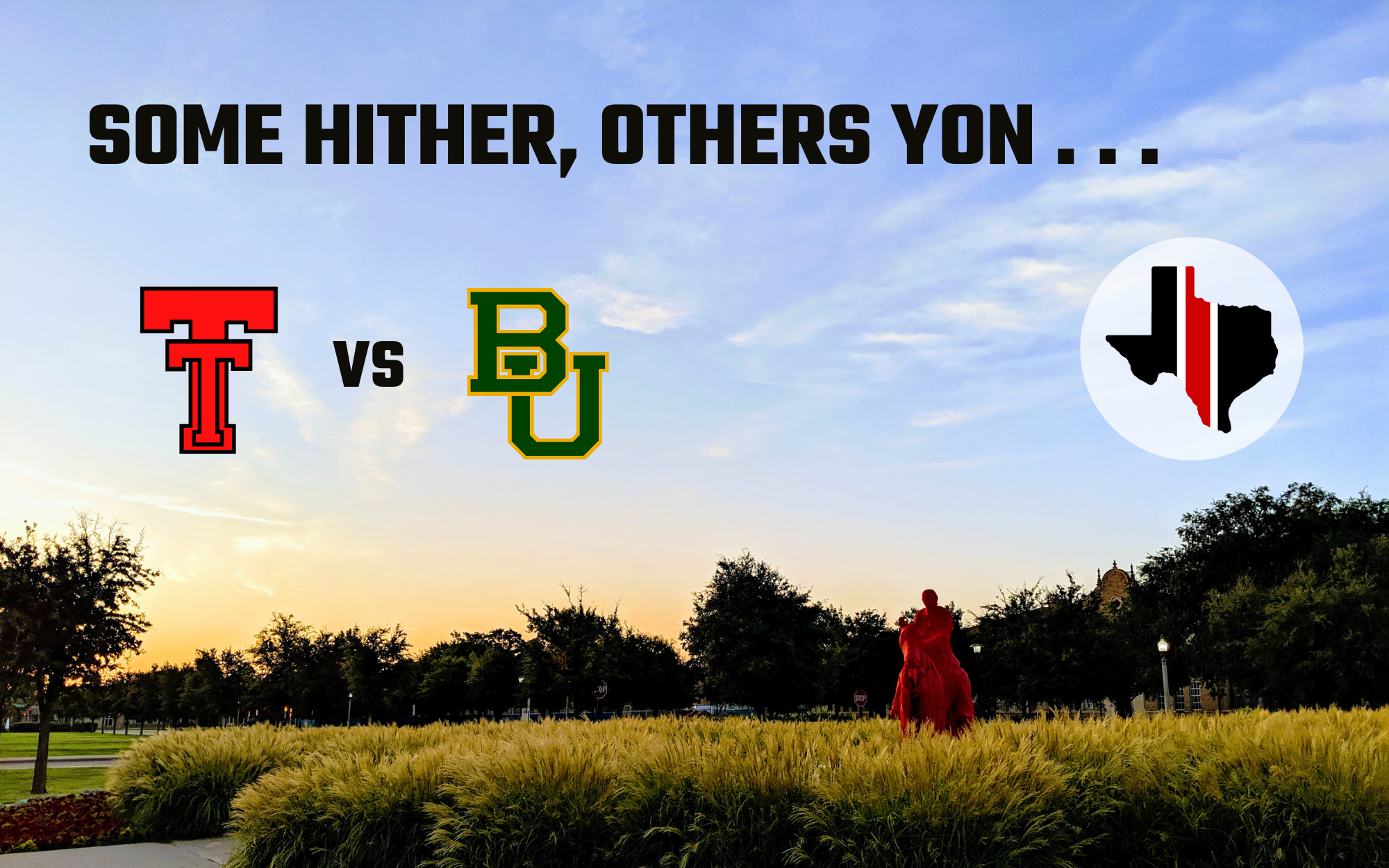 Some Hither, Others Yon: Texas Tech vs. Baylor