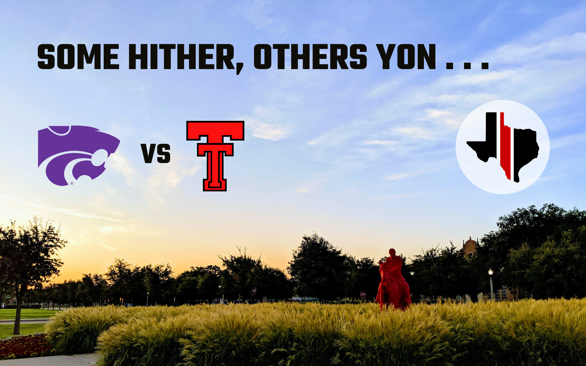 Some Hither, Others Yon: Kansas State vs. Texas Tech