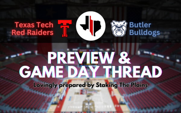 Preview & Game Day Thread | Texas Tech vs. Butler