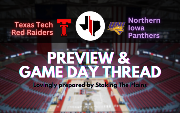 Preview & Game Day Thread | Texas Tech vs. Northern Iowa