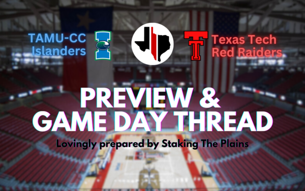 Preview & Game Day Thread: Texas A&M-Corpus Christi vs. Texas Tech
