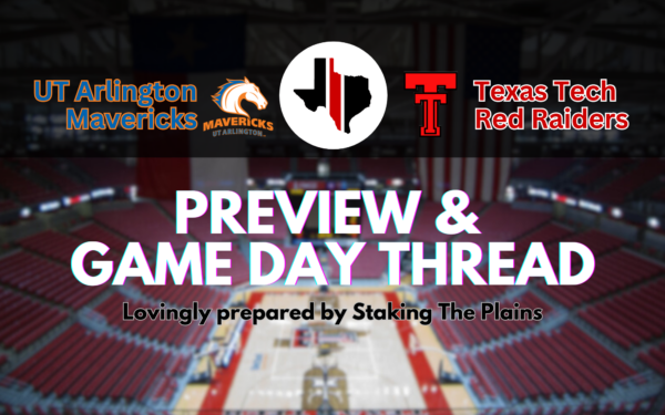 Preview & Game Day Thread | UT Arlington vs. Texas Tech