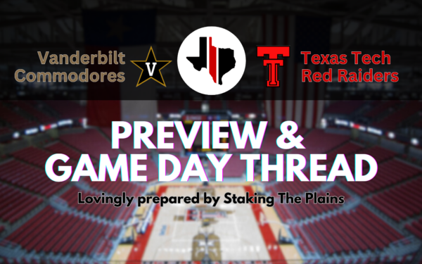 Preview & Game Day Thread: Vanderbilt vs. Texas Tech