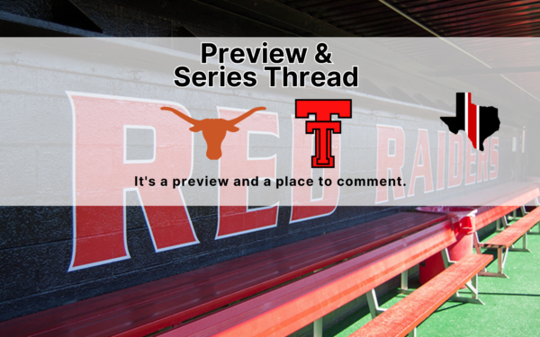 Preview & Series Thread: Texas vs. Texas Tech