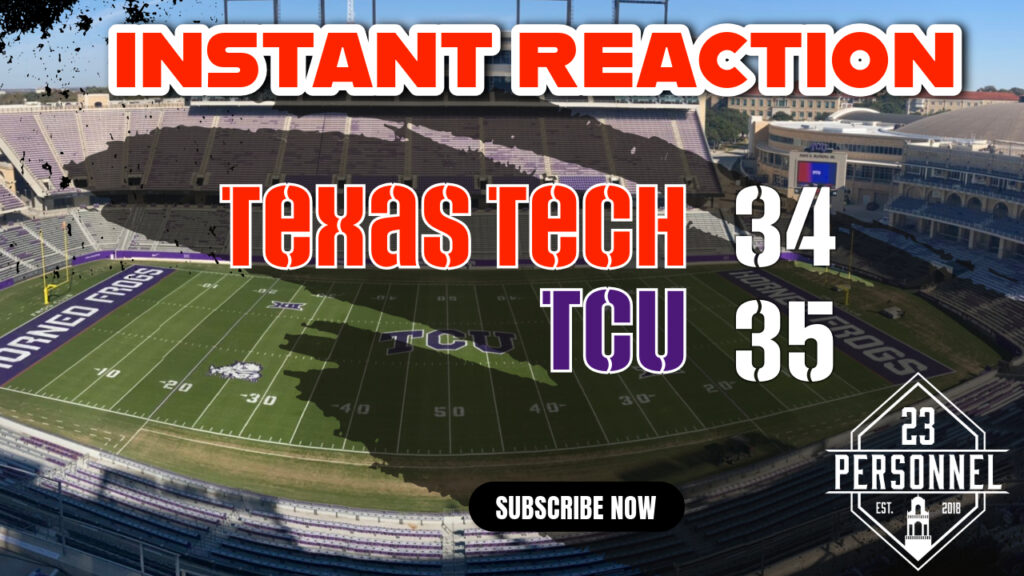 Texas Tech 34 – TCU 35 | Instant Reaction – Staking The Plains