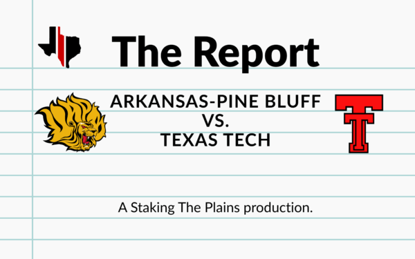 The Report: Arkansas-Pine Bluff vs. Texas Tech