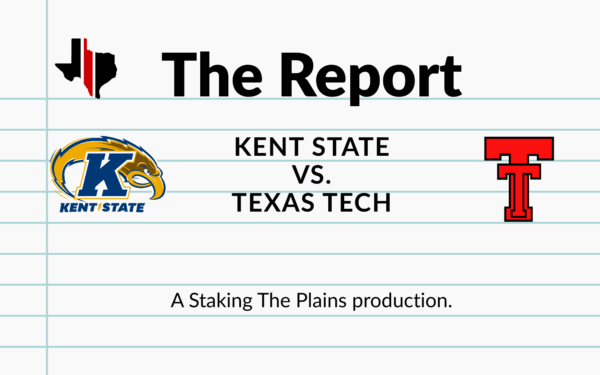 The Report: Kent State vs. Texas Tech