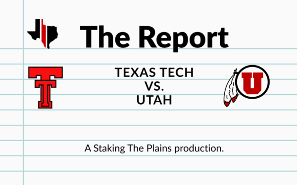 The Report: Texas Tech vs. Utah